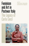 Feminism and Art in Postwar Italy: The Legacy of Carla Lonzi - Paperback