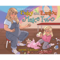 Baby and Emilou Make Two: A Book About Accepting Change and the Infinite Power of Love - Hardcover