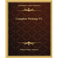 Complete Writings V5 - Paperback