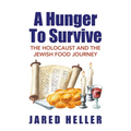 A Hunger To Survive: The Holocaust and the Jewish Food Journey - Paperback