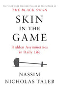 Skin in the Game: Hidden Asymmetries in Daily Life - Hardcover