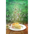A Slice of Courage Quiche - Paperback