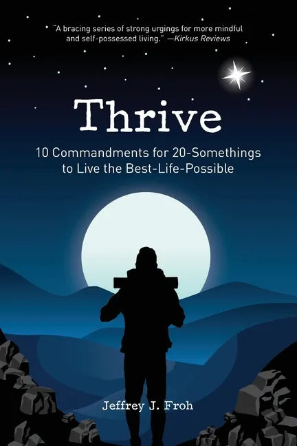Thrive: 10 Commandments for 20-Somethings to Live the Best-Life-Possible - Paperback