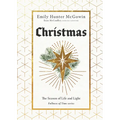 Christmas: The Season of Life and Light - Hardcover