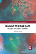 Religion and Hezbollah: Political Ideology and Legitimacy - Paperback