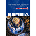 Serbia - Culture Smart!: The Essential Guide to Customs & Culture - Paperback