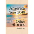 America in the Year 2048 and Other Stories - Paperback