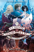The School for Good and Evil #2: A World Without Princes: Now a Netflix Originals Movie - Hardcover