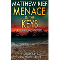 Menace in the Keys: A Logan Dodge Adventure (Florida Keys Adventure Series Book 17) - Paperback