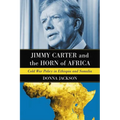 Jimmy Carter and the Horn of Africa: Cold War Policy in Ethiopia and Somalia - Paperback