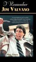 I Remember Jim Valvano: Personal Memories of and Anecdotes to Basketball's Most Exuberant Final Four Coach, as Told by the People and Players Who Knew - Hardcover