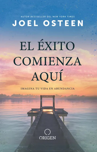 El Éxito Comienza Aquí Imagina Tu Vida En Abundancia / The Abundance Mindset: Success Starts Here - Hardcover