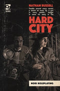 Hard City: Noir Roleplaying - Hardcover