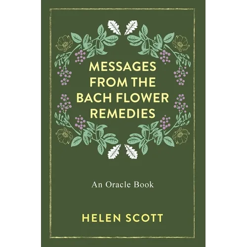 Messages From the Bach Flower Remedies: An Oracle Book - Paperback