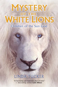 Mystery of the White Lions: Children of the Sun God - Paperback