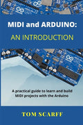 MIDI and ARDUINO: An Introduction - Paperback