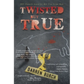 TWISTED but TRUE - Paperback