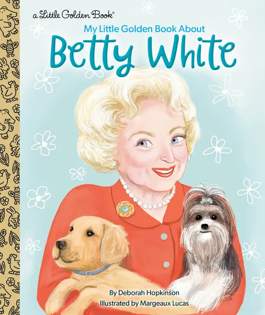 My Little Golden Book about Betty White - Hardcover