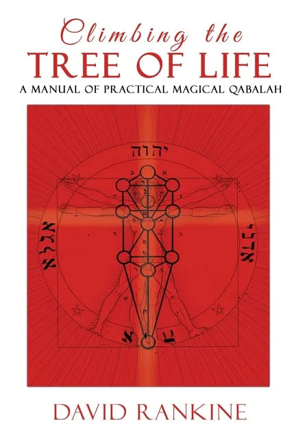 Climbing the Tree of Life: A Manual of Practical Magical Qabalah - Paperback