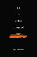 Do Not Enter Alarmed Area - Paperback