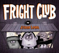 Fright Club - Hardcover