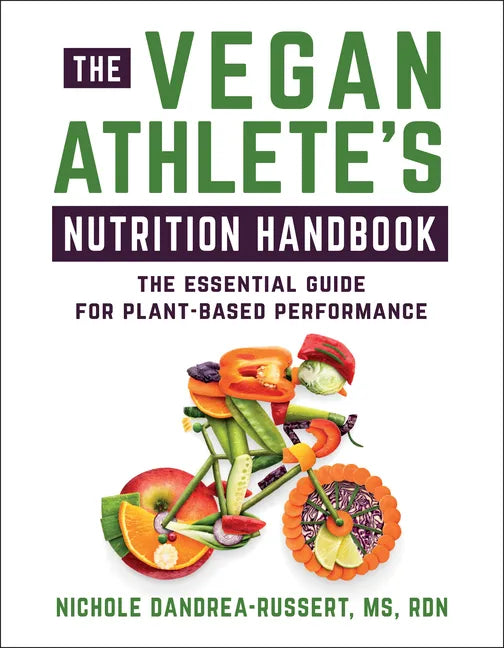 The Vegan Athlete's Nutrition Handbook: The Essential Guide for Plant-Based Performance - Paperback