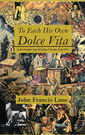To Each His Own Dolce Vita: in the Golden Age of Italian Cinema 1948-1972 - Hardcover