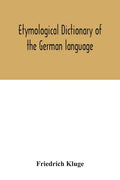 Etymological dictionary of the German language - Paperback