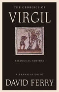 The Georgics of Virgil (Bilingual Edition) - Paperback