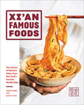 Xi'an Famous Foods: The Cuisine of Western China, from New York's Favorite Noodle Shop - Hardcover