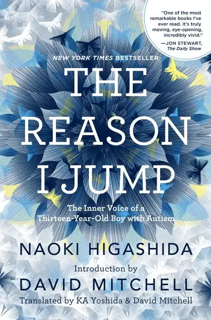The Reason I Jump: The Inner Voice of a Thirteen-Year-Old Boy with Autism - Hardcover