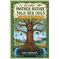 The Stories Mother Nature Told Her Child - Paperback