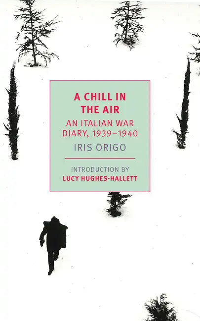 A Chill in the Air: An Italian War Diary, 1939-1940 - Paperback