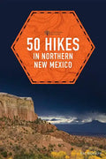 50 Hikes in Northern New Mexico - Paperback