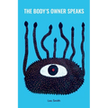 The Body's Owner Speaks - Paperback