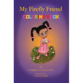 My Firefly Friend: Coloring Book - Paperback