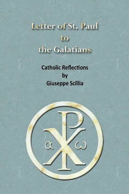 The Letter of St. Paul to the Galatians: Catholic Reflections - Paperback