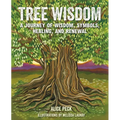 Tree Wisdom: A Journey of Wisdom, Symbols, Healing, and Renewal - Hardcover