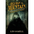 Old Man of the Mountain: The West Virginia Bigfoot - Paperback