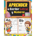 Aprender a Escribir Letras y Números: Libro de ejercicios de escritura a mano para niños: trazar y escribir letras, números, líneas y formas para ... 100 páginas de capacitación (Spanish Edition) - Paperback