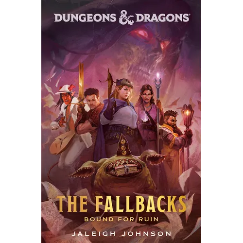 Dungeons & Dragons: The Fallbacks: Bound for Ruin - Hardcover