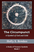 The Circumpunct: A Symbol of God and Gold - Paperback