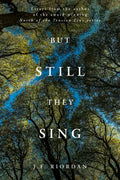 But Still They Sing - Paperback