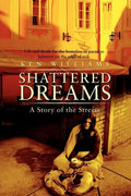 Shattered Dreams: A Story of the Streets - Paperback