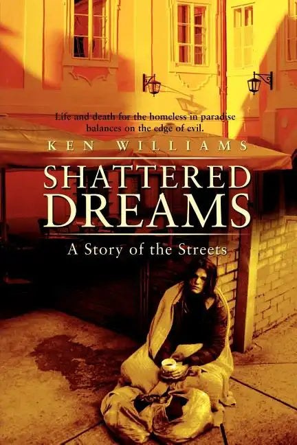Shattered Dreams: A Story of the Streets - Paperback