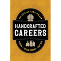Handcrafted Careers: Working the Artisan Economy of Craft Beer - Paperback