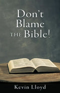 Don't Blame The Bible! - Paperback