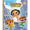 Wonder Woman: Big Little Trouble! (Funko Pop!) - Hardcover