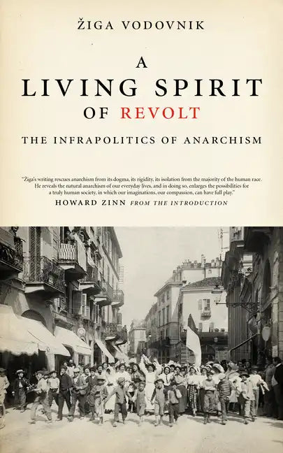 Living Spirit of Revolt: Infrapolitics of Anarchism - Paperback