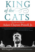 King of the Cats: The Life and Times of Adam Clayton Powell, Jr. - Paperback